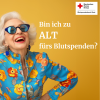 Bin ich zu alt für die Blutspende?